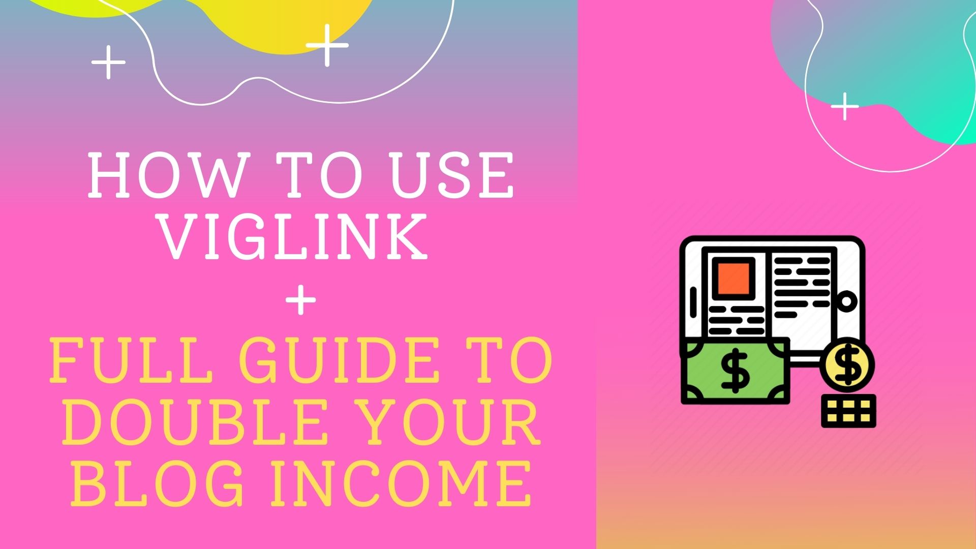 Read more about the article How viglink affiliate program can double your blog income