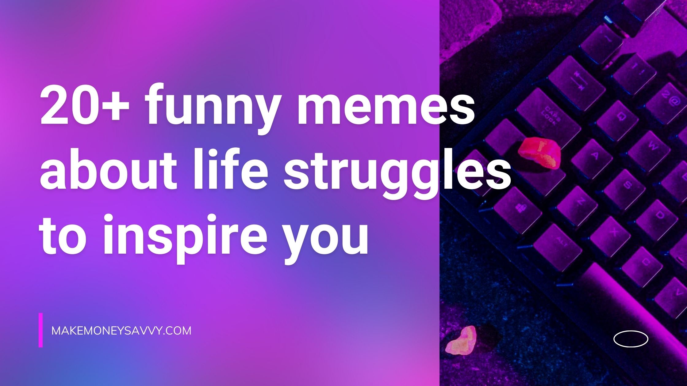 Read more about the article 20+ best funny memes about life struggles to inspire you